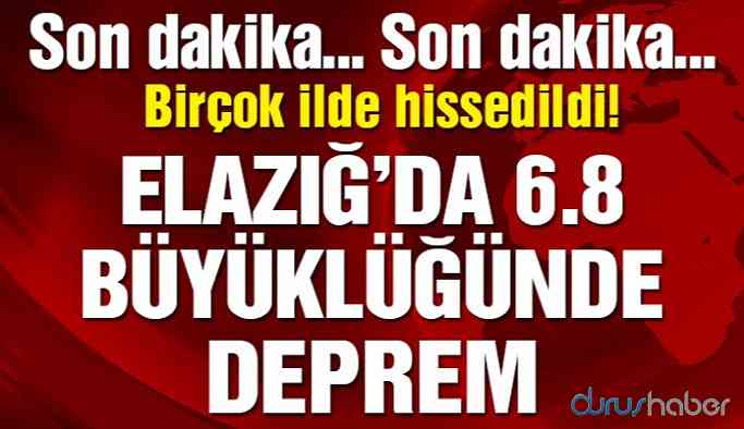 Elazığ’da 6,8 büyüklüğünde deprem