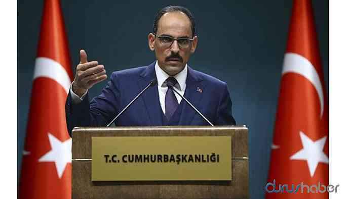 Cumhurbaşkanlığı Sözcüsü Kalın'dan dikkat çeken açıklama: Tedbirler uygulanmazsa...