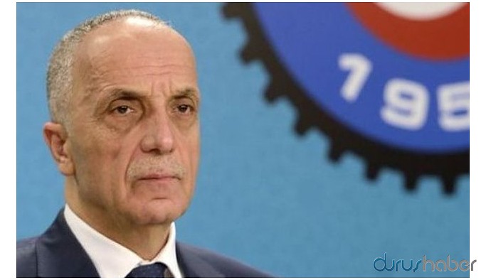 Türk-İş Genel Başkanı Atalay: Hiçbir gerekçeyle işçi çıkarılmamalı