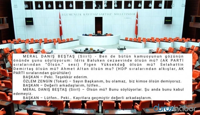 Meclis'te 'İdris Baluken ölsün mü' sorusuna AKP sıralarından 'Ölsün' yanıtı