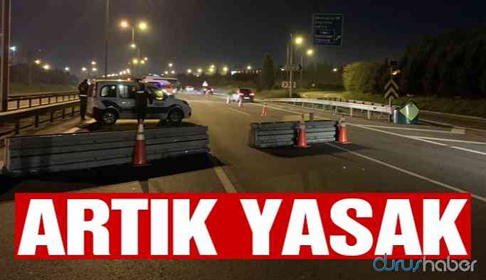 Yasak başladı: 31 ile araç giriş çıkışı yasaklandı