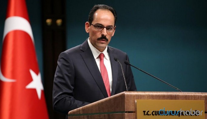 Cumhurbaşkanlığı Sözcüsü Kalın'dan sınırdaki çatışmaya ilişkin flaş açıklama