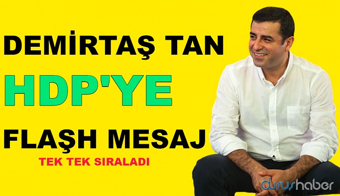 Selahattin Demirtaştan HDP'Ye Mesaj