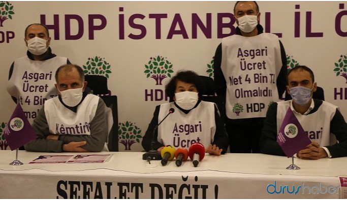 HDP asgari ücret talebini açıkladı: En az 4 bin TL olmalı