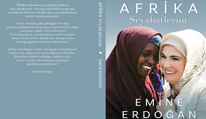 Emine Erdoğan da kitap yazdı: Afrika Seyahatlerim