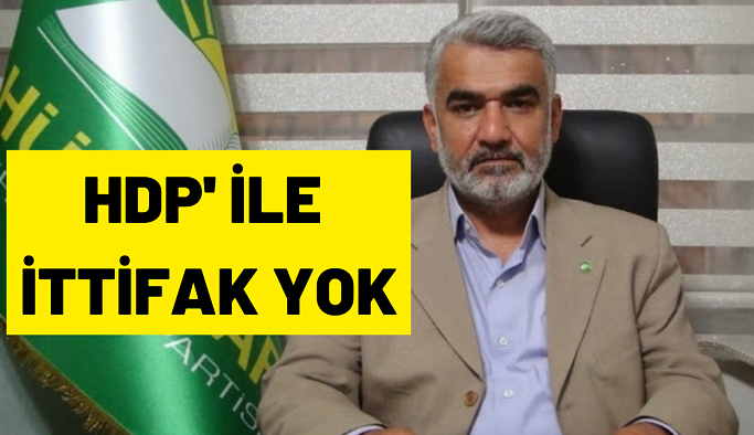 HÜDA PAR Genel Başkanı Yapıcıoğlu: Kendi iradesi olmadığından HDP ile ittifak yapmamız mümkün değil