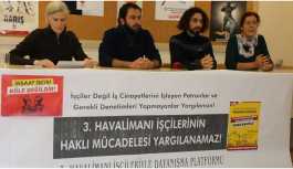 Tutuklu Havalimanı işçileri hakim karşısına çıkacak