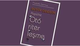 ‘Büyük Değişim – Popülist Otoriterleşme’ kitabı çıktı