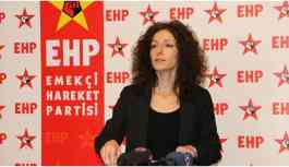 EHP’nin İstanbul adayı: Sorunları emek verenlerle birlikte çözmeye adayız