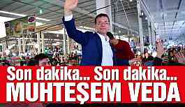 Ekrem İmamoğlu'na muhteşem veda