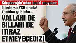 Kılıçdaroğlu’ndan hodri meydan!