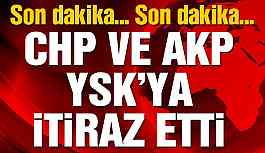 Son dakika: CHP ve AKP itiraz etti, YSK 14.00’da toplanacak