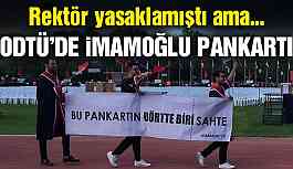 Son Dakika... Rektör yasak koymuştu! ODTÜ’de İmamoğlu pankartı