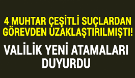 4 muhtarlığa kayyum atandı!