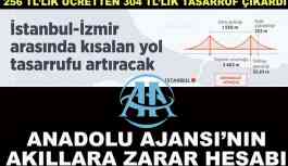 AA'nın İstanbul-İzmir Otoyolu için akıllara zarar hesabı