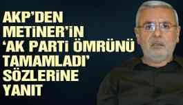 AKP’den, Metiner’in ‘AK Parti ömrünü tamamladı’ sözlerine yanıt