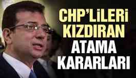 CHP’lileri kızdıran atama kararları
