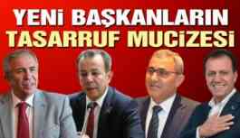 Yeni belediye başkanlarının 3 aylık tasarruf mucizesi