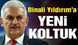 Binali Yıldırım’a yeni koltuk!