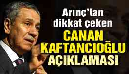 Bülent Arınç’tan dikkat çeken ‘Canan Kaftancıoğlu’ açıklaması