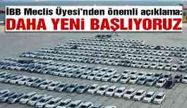İBB Meclis Üyesi: Daha yeni başlıyoruz