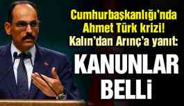 İbrahim Kalın’dan Arınç’a Ahmet Türk yanıtı!