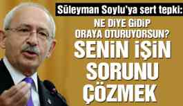Kılıçdaroğlu’ndan Süleyman Soylu’ya sert tepki