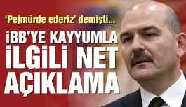 Son dakika… Soylu’dan İBB ve Ankara'ya kayyumla ilgili net açıklama