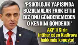 AKP’li Şirin Ünal ilk kez konuştu