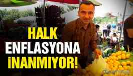 Halk enflasyona inanmıyor