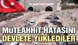 Müteahhit hatasını devlete yüklediler