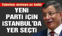 Tabela asmaya az kaldı! Davutoğlu İstanbul’da partisi için bina kiraladı