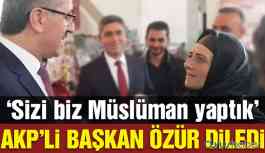AKP'li Başkanı’ndan Trabzonlular için: Sizi biz Müslüman yaptık