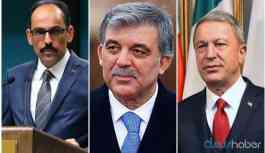 İDDİA: Hulusi Akar ve İbrahim Kalın 2. kez Abdullah Gül ile görüştü