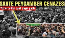 'Sahte peygamber' cenazesinde ‘canlı yayın’ izdihamı