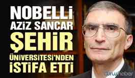 Aziz Sancar Şehir Üniversitesi Mütevelli Heyeti'nden istifa etti