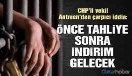 CHP’li vekil Antmen’den çarpıcı iddia