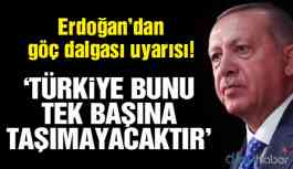 Erdoğan'dan göç dalgası açıklaması!