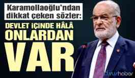 Karamollaoğlu'ndan çarpıcı açıklama! Devletin içerisinde...