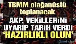 TBMM, olağanüstü toplanacak