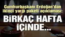 Cumhurbaşkanı Erdoğan'dan ikinci yargı paketi açıklaması!