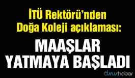 İTÜ Rektöründen Doğa Koleji açıklaması: Maaşlar yatmaya başladı!