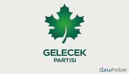 Gelecek Partisi: Cezaların infazı ertelenmeli