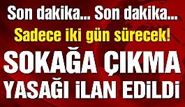31 ilde sokağa çıkma yasağı ilan edildi! İşte sokağa çıkma yasağı ilan edilen tüm iller…