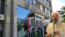 Ankara Barosu’ndan Diyanet İşleri Başkanı’na tepki