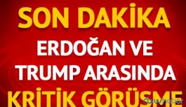 Erdoğan ile Trump arasında kritik görüşme