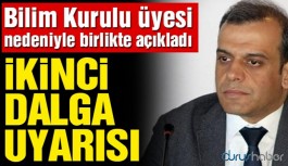 Bilim Kurulu üyesi Prof. Azap'tan 'ikinci dalga' açıklaması