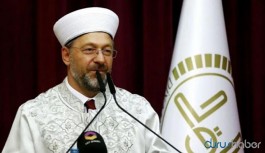 Diyanet İşleri Başkanı Erbaş camilerin açılacağı tarihi açıkladı
