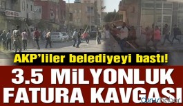 AKP’liler belediyeyi bastı: 3.5 milyonluk fatura kavgası