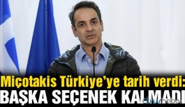 Yunanistan Başbakanı Miçotakis Türkiye’ye süre verdi